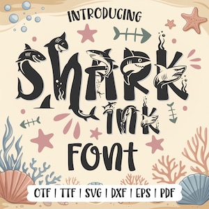 May include: An illustrated graphic with the text "INTRODUCING SHARK INK FONT" in a playful, aquatic-themed design. The word "SHARK" is creatively formed with shark illustrations. The background features starfish, coral, and bubbles. File formats: OTF, TTF, SVG, DXF, EPS, PDF.