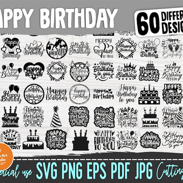 Happy Birthday SVG Bundle | Cake Topper Svg, Png | Funny Birthday Quotes | 60 Designs | Cricut, Silhouette Cut Files | Birthday Party Svg