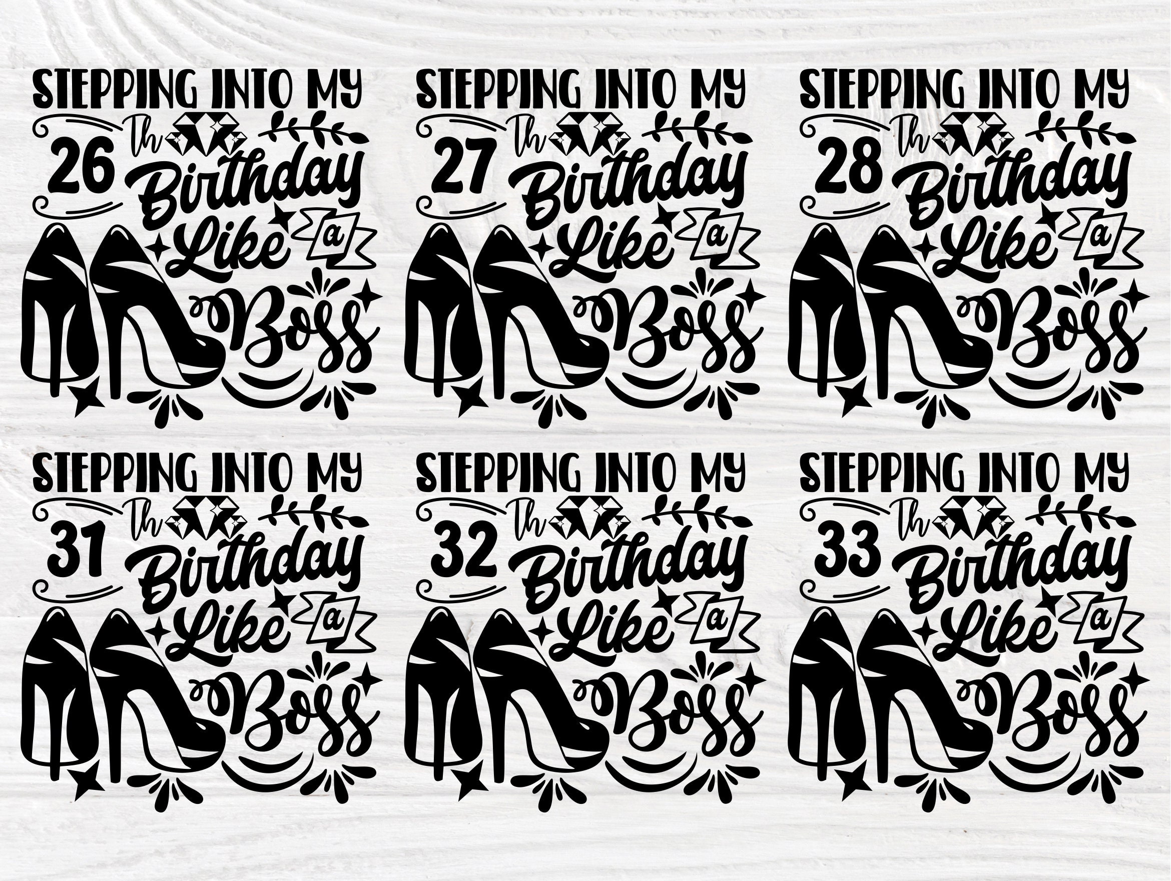 Download 16th to 35th Birthday Like a Boss SVG, High Heels