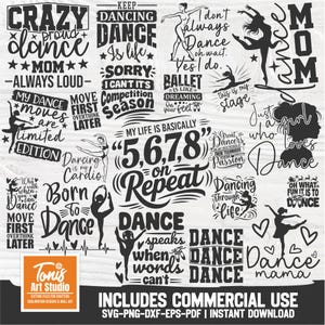Può includere: Una collezione di disegni a tema danza in bianco e nero, con frasi come "Crazy Dance Mom", "Dance is Life" e "5,6,7,8 on Repeat". Include sagome di ballerini e il testo "Includes Commercial Use".