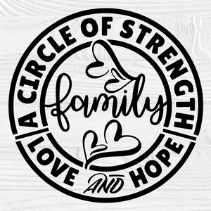 Famille Un cercle de force Amour et espoir Svg, png