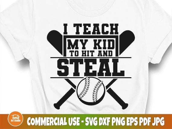 I Teach My Kids To Hit And Steal Baseball Dad Shirt I Teach My Kids To Hit And Steal Baseball Dad Shirt