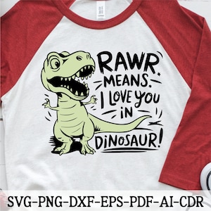 Rawr Means I Love You SVG | Cute Dinosaur Clipart | Funny Dino Quote | Kids Dino Shirt | Cricut, Silhouette, Png, Dxf