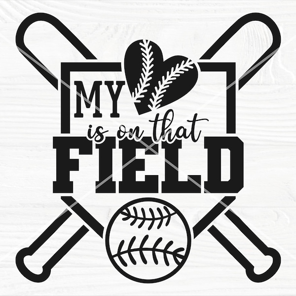 My Heart Is On That Field SVG, Baseball PNG, Sports Mom Shirt