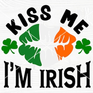 Kus me, ik ben Ierse SVG, St Patricks dag SVG, PNG, St Patricks lippen SVG, grappig shirt SVG, snijden-bestanden