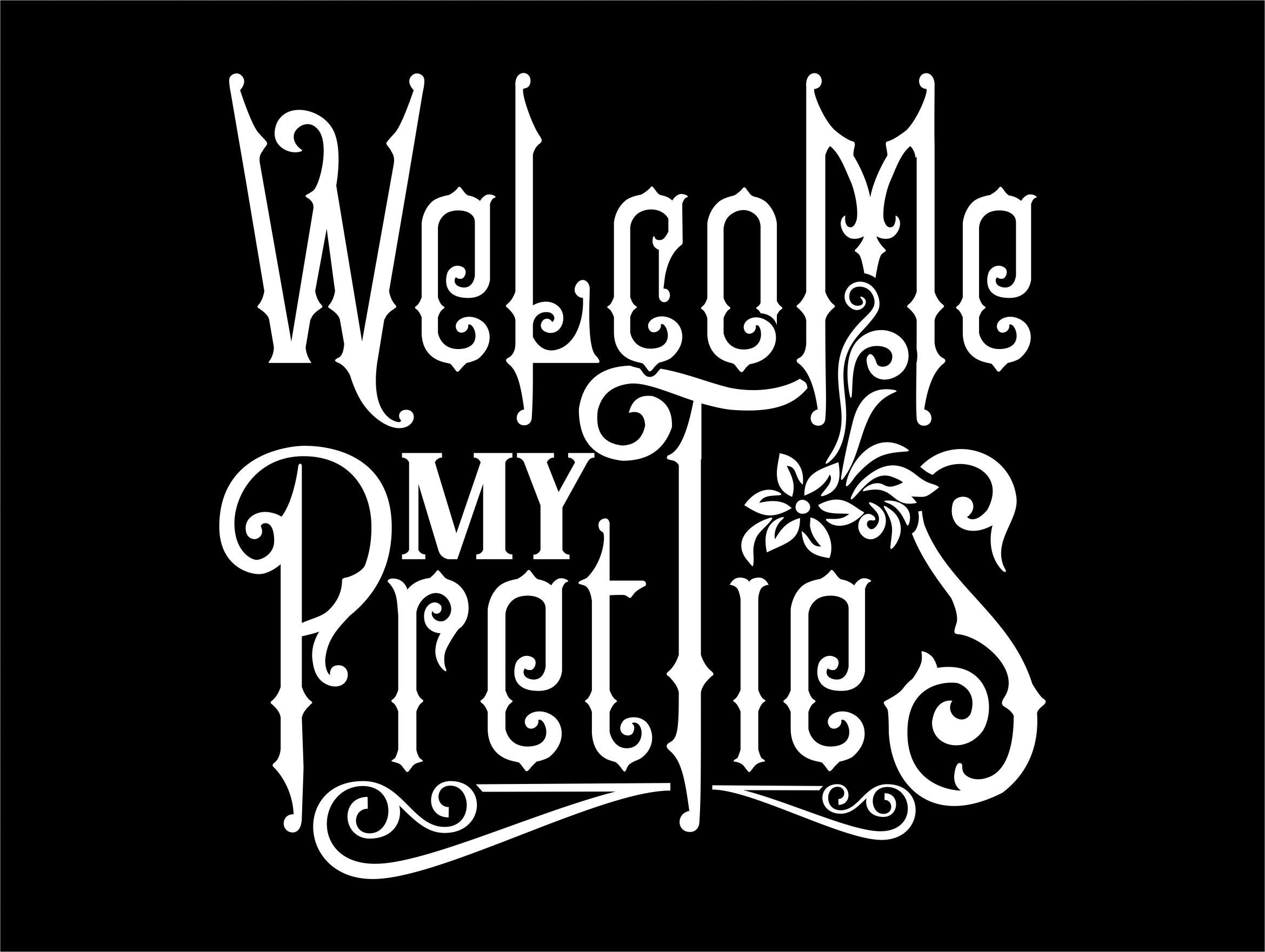 Welcome My Pretties SVG, Halloween Sign Svg, Png