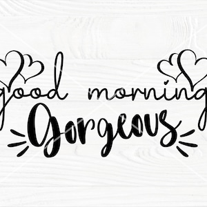 Buenos días magnífico SVG, Hola hermoso svg, signo de baño svg, signo de inicio, archivos cortados para cricut, silueta svg png dxf eps