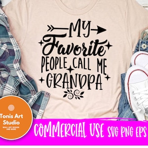 Grandpa Life SVG: My Favorite People Call Me Grandpa (Cut Files)