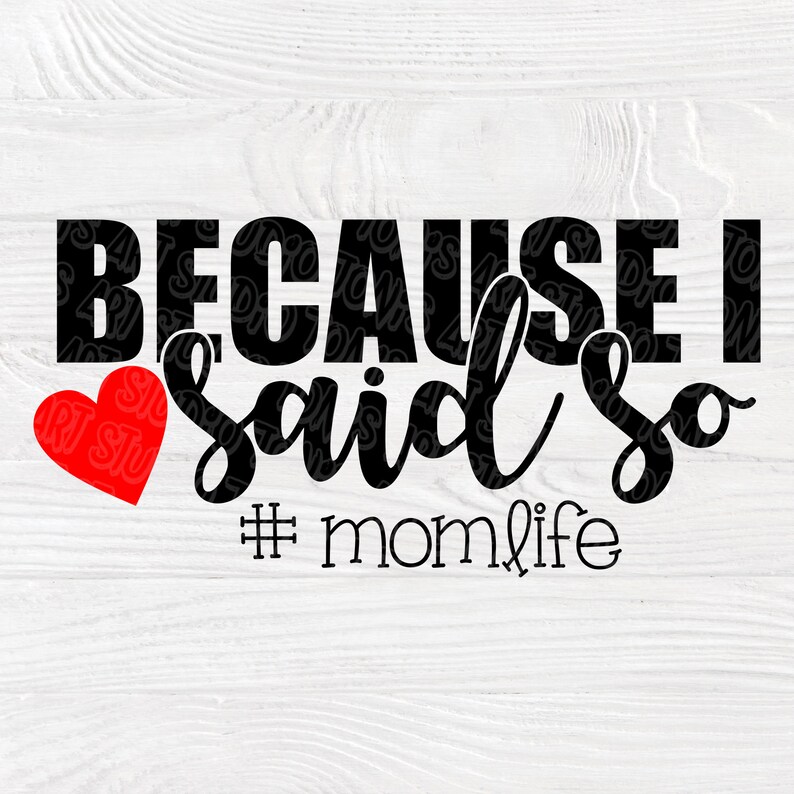 Download Because I Said So MomLife SVG cut files Mom life cutting ...