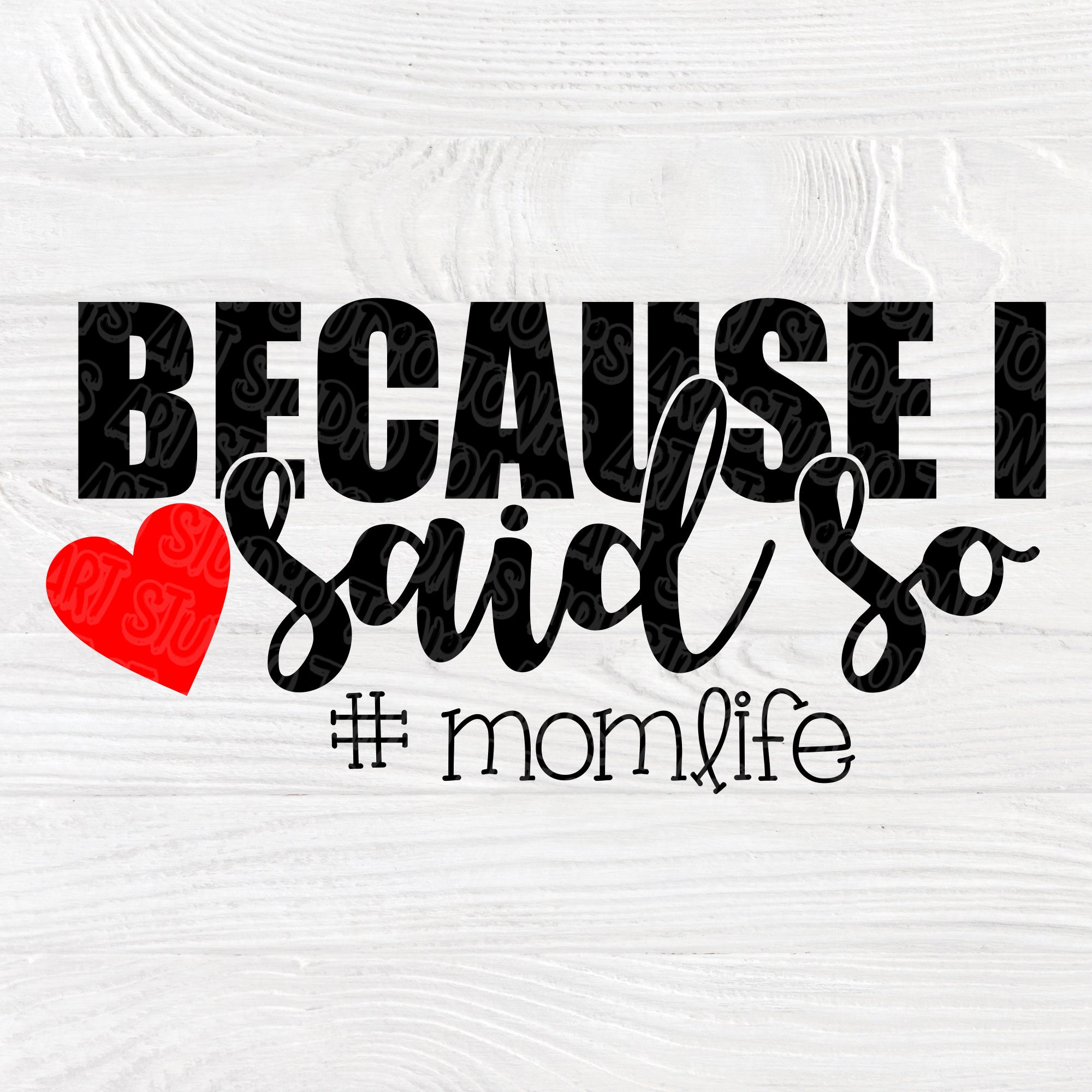 Download Because I Said So #MomLife SVG cut files, Mom life cutting file, Instant Download, svg files for ...