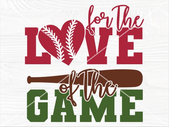 For the Love Of The Game SVG, Baseball Shirt Svg, Png, Baseball Mom