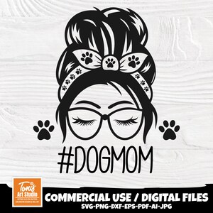 Perro Mamá Svg - Messy Bun Svg - Perro Mamá - Regalo amante del perro - Png Dxf Eps Pdf - Cortar archivos