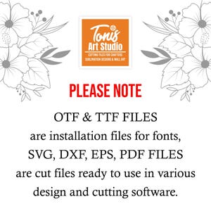 May include: A white text graphic on a red background with the text "PLEASE NOTE" in all caps. Below the text is a description of the different file types included in the digital download. The text reads "OTF & TTF FILES are installation files for fonts, SVG, DXF, EPS, PDF FILES are cut files ready to use in various design and cutting software."