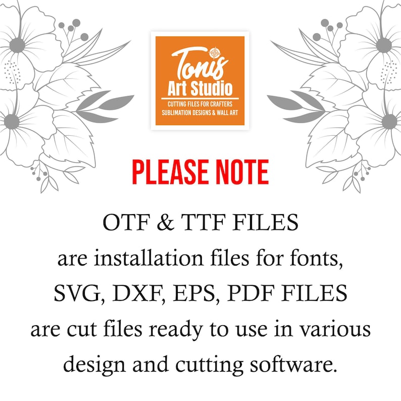 May include: A white text graphic on a red background with the text "PLEASE NOTE" in all caps. Below the text is a description of the different file types included in the digital download. The text reads "OTF & TTF FILES are installation files for fonts, SVG, DXF, EPS, PDF FILES are cut files ready to use in various design and cutting software."