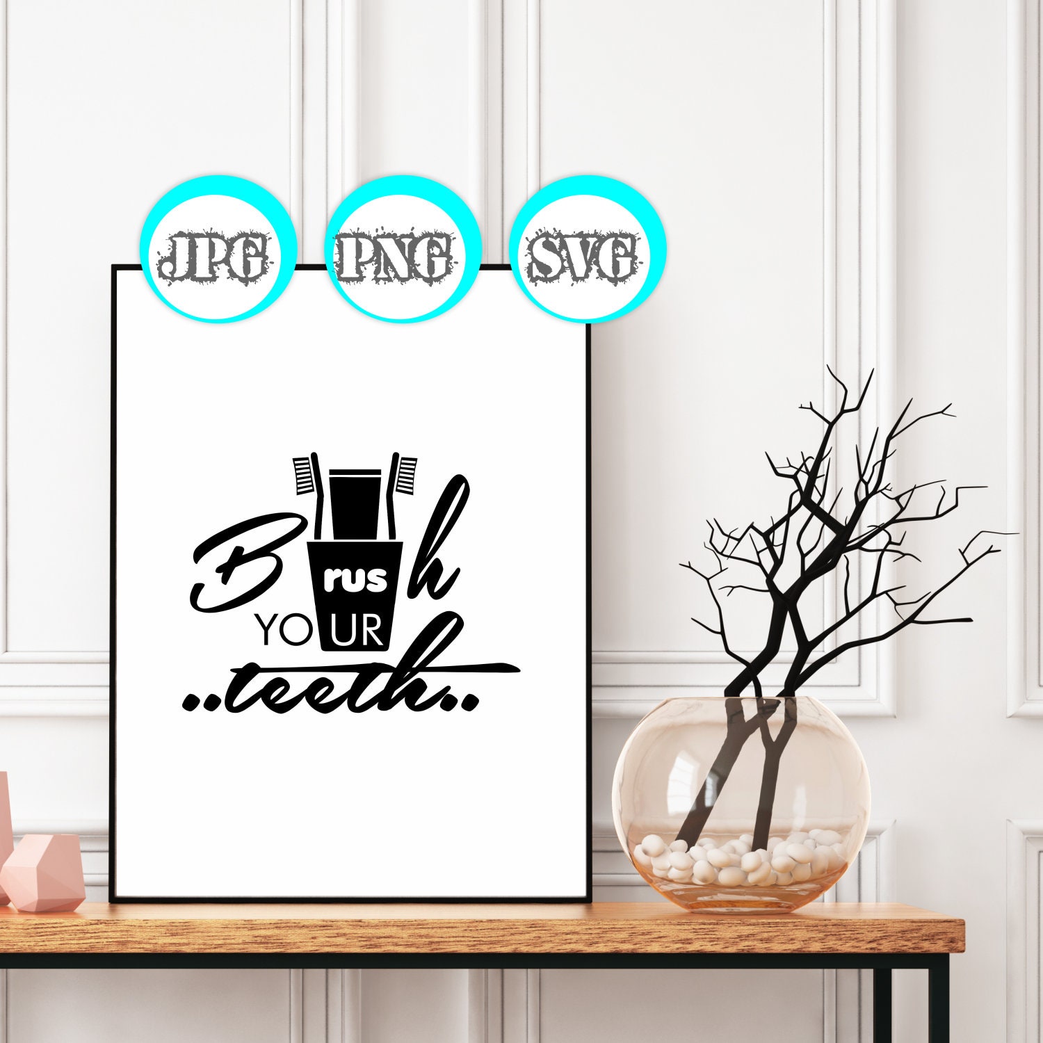 Funny Bathroom Art Brush Your Teeth Svg Bathroom Svg Png