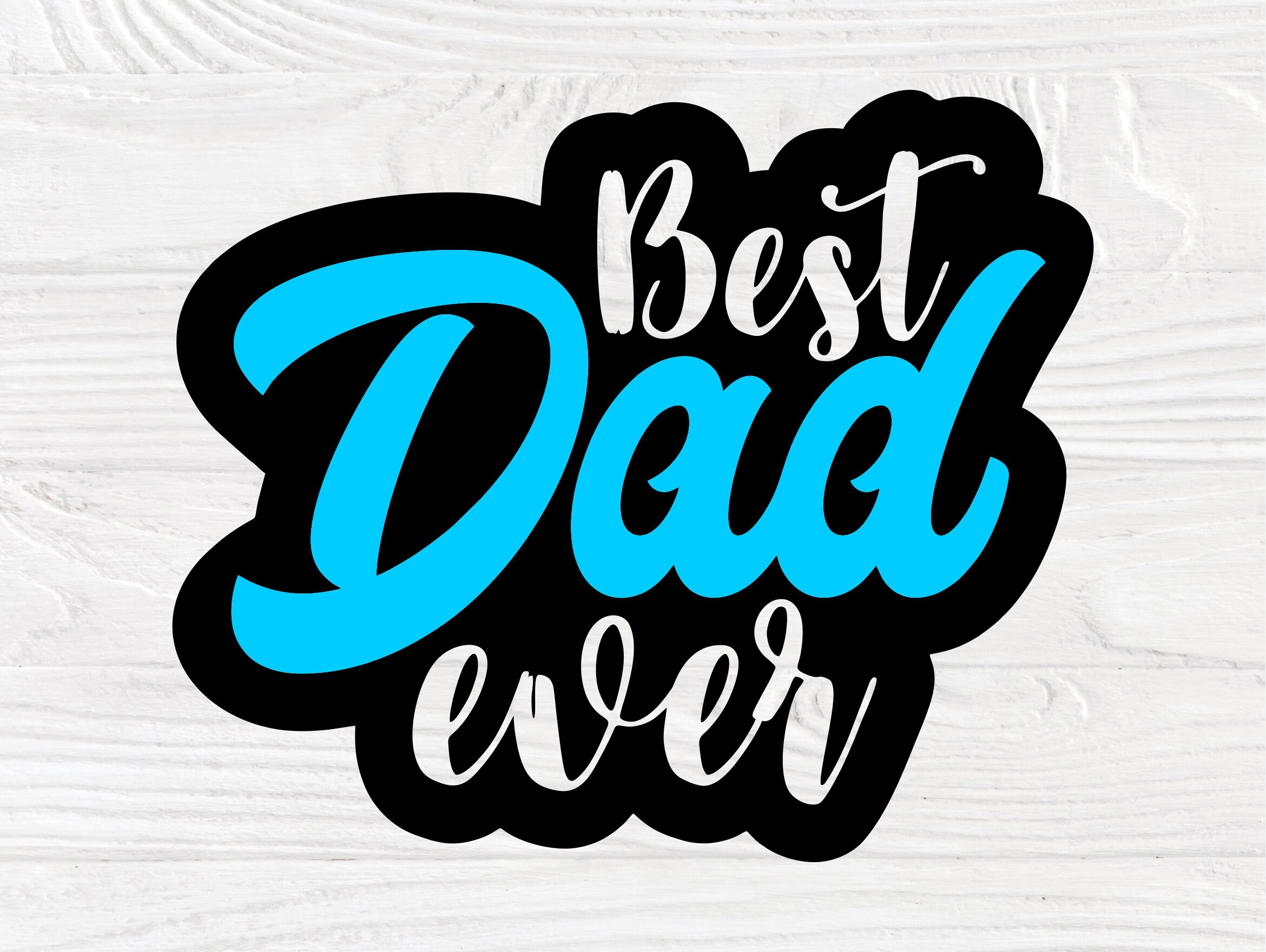 Best Dad Ever SVG Fathers Day Svg Svg Cut Files Etsy