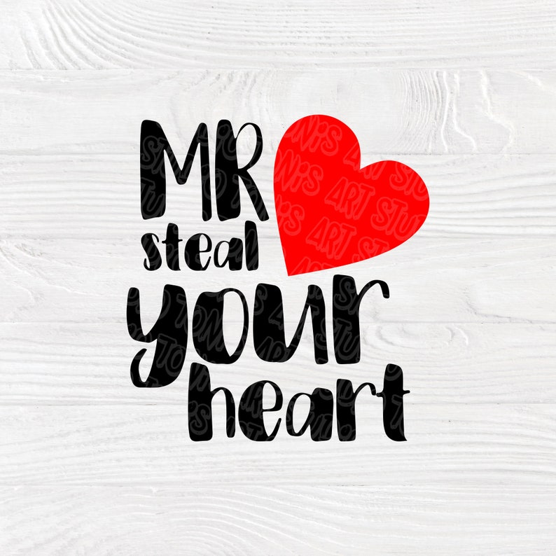 Download Mr. Steal Your Heart SVG Boy shirt svg Files for cutting ...