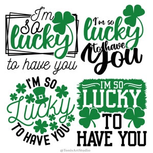 Tengo mucha suerte de tenerte SVG / Divertido Día de San Patricio Svg / St Patrick's Svg / Irish Svg / Lucky Svg / Sublimación Png / Archivos Svg para Cricut