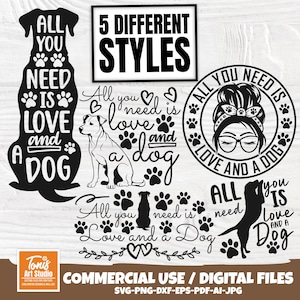 Alles was du brauchst ist Liebe und ein Hund SVG - Hundeliebhaber Digital Design
