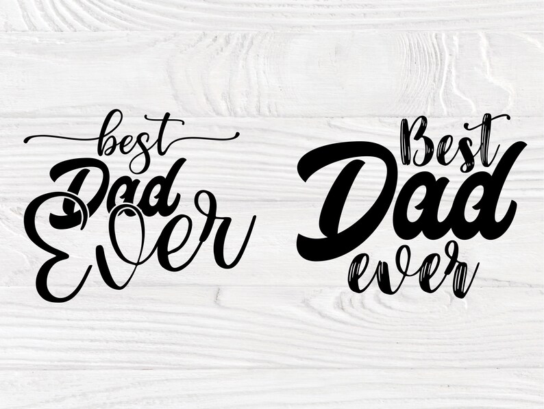 Free Free 80 Father&#039;s Day Svg Files Best Dad Ever Svg SVG PNG EPS DXF File