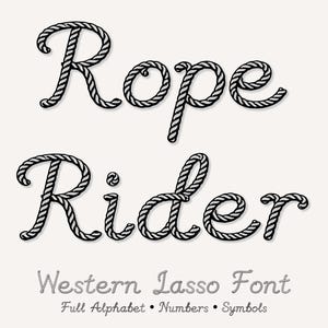May include: The words "Rope Rider" are displayed in a cursive font, with each letter crafted to resemble a rope. Below, the text "Western Lasso Font" is written in a smaller, stylized font, with additional details about the font's features.