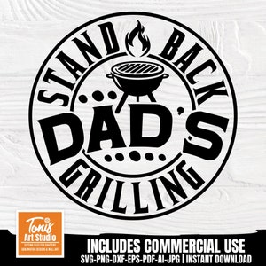 Stand Back Dad's Grilling Svg, Bbq Grill Svg, Papá Svg, Cocinar Svg, Bbq Svg Archivo de corte, Cita divertida de papá, png dxf eps pdf, Descarga digital