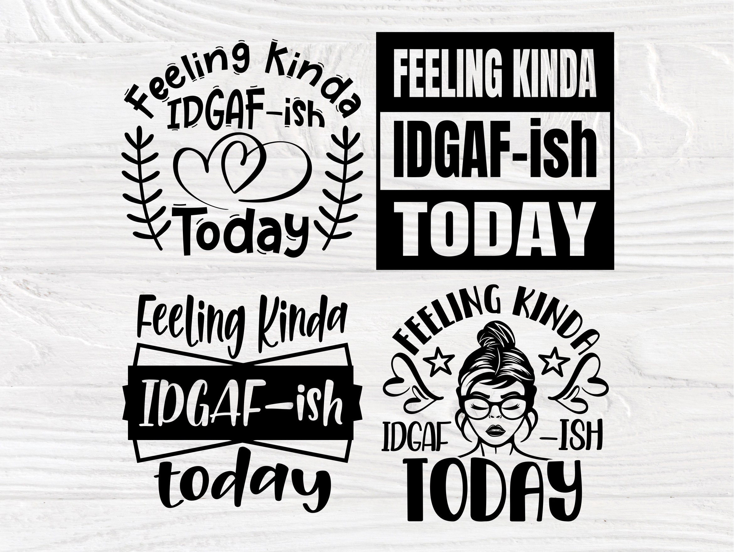 Download Feeling Kinda Idgaf Ish Today Svg Funny Svg Png