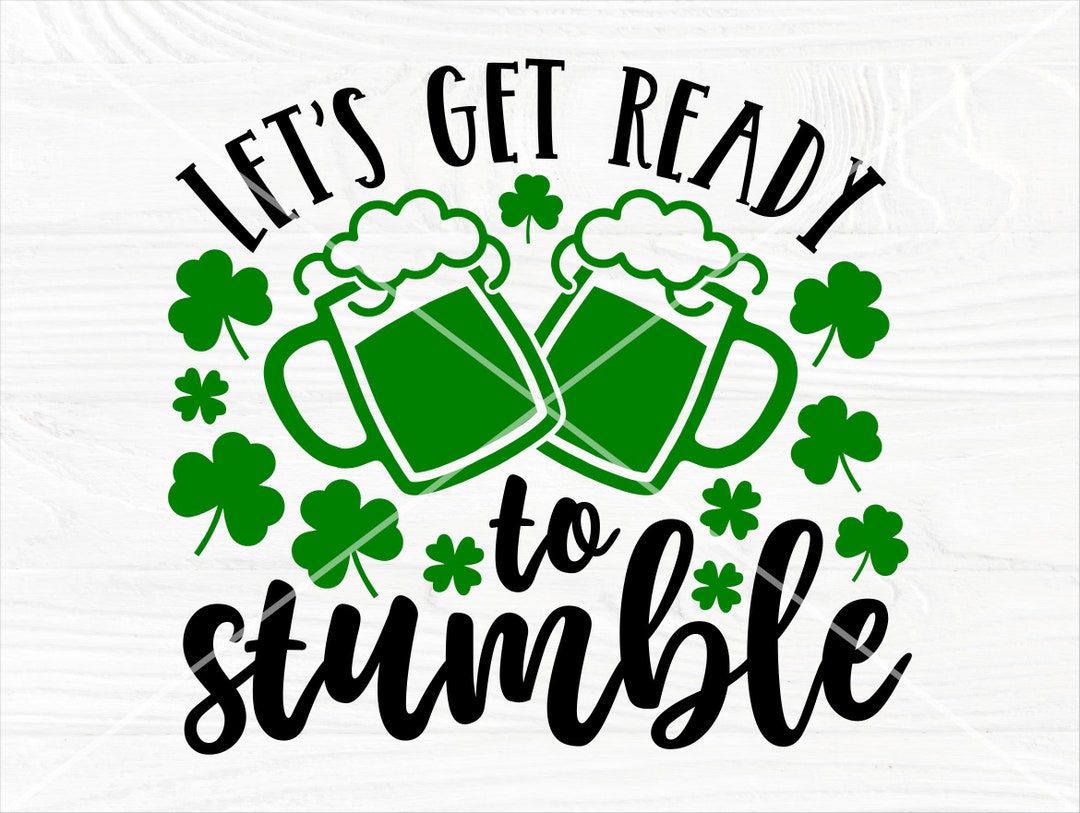 lets get ready to stumble st patricks day clip