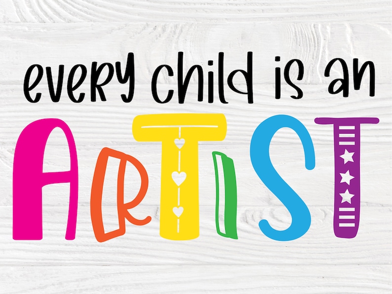 Every Child is an Artist SVG Kids Svg Cut File Etsy