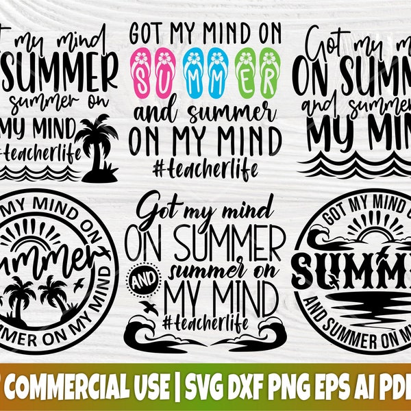 Funny Teacher Life SVG, Got My Mind On Summer, Vacation Svg