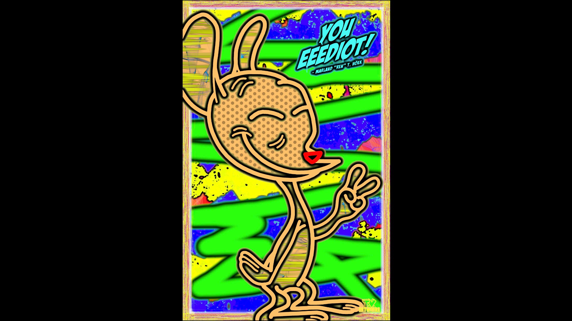 ON SALE! Ren (Ren and Stimpy) "You Eeediot" Quote 11x17 Print — TV