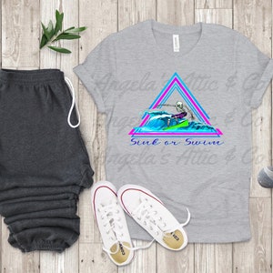 Sink or Swim T-Shirt