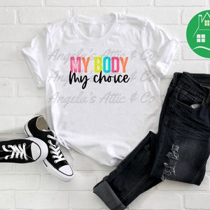 My Body My Choice T-Shirt