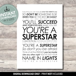 May include: Black and white printable digital download of song lyrics for the song "You're a Superstar". The lyrics are in a bold font and include the phrase "Name in Lights".