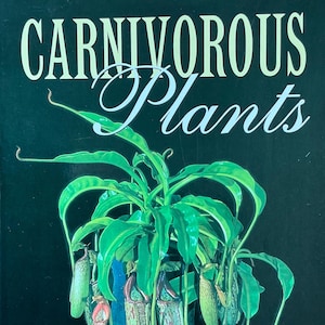 Carnivorous Plants - Tony Camilleri - Care Propagation Species
