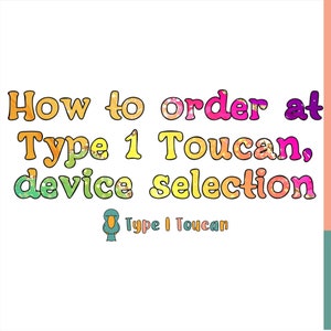 Type 1 Toucan devices, and how to order