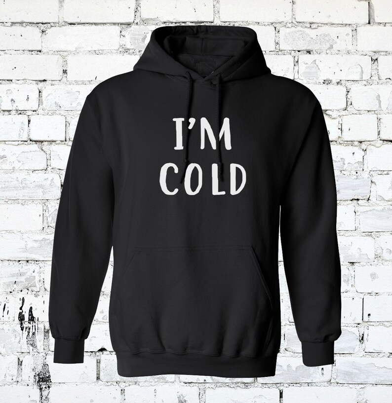 I'm Cold Hoodie Winter Sweatshirt BRRR Hoodie House - Etsy