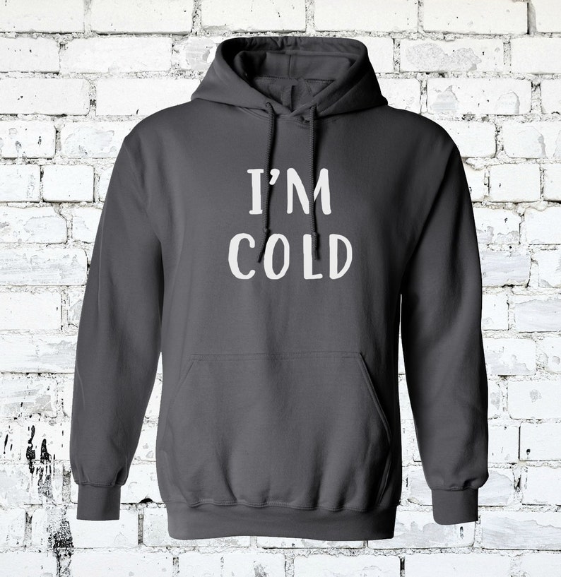 I'm Cold Hoodie Winter Sweatshirt BRRR Hoodie House Etsy
