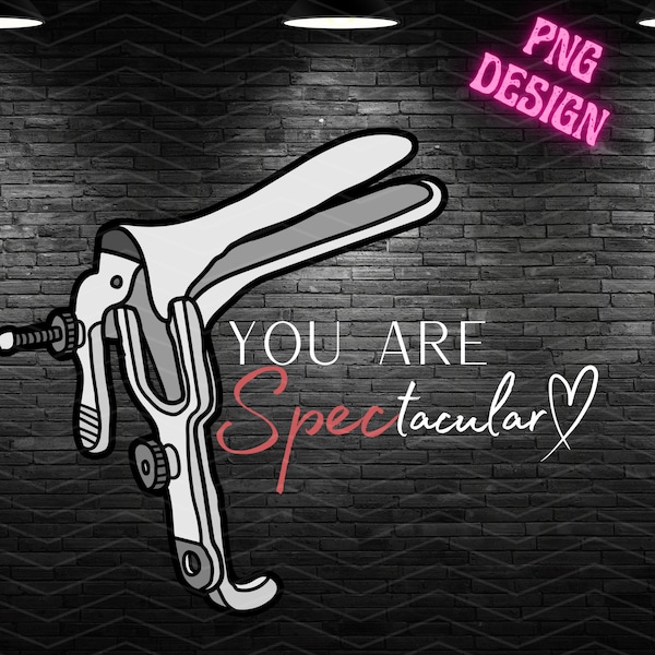 You Are Spectacular Obgyn PNG Design