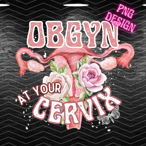 Obgyn At Your Cervix Png