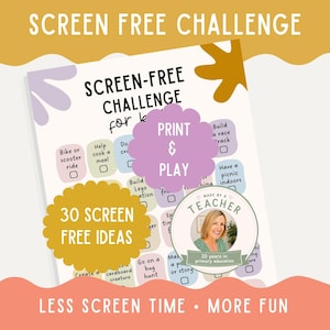Puede incluir: Una hoja de actividades imprimible titulada SCREEN-FREE CHALLENGE con casillas de colores pastel que contienen tareas como montar en bicicleta o patinete. Incluye una insignia PRINT & PLAY, una etiqueta 30 SCREEN FREE IDEAS y una insignia de profesor.