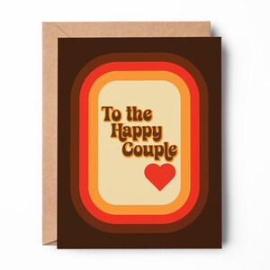 Retro Wedding Card| To The Happy Couple | 60’s – 70’s style card | Hippie card | Groovy | Greeting Card 4.25x5.5 in. | Engagement Card