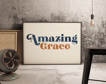 Amazing Grace Print,Printable Wall Art,Christian Wall Art,Amazing Grace Art,Instant Download,Inspirational Wall Art Quote,Wall Art Print