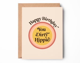 Dirty Hippie Birthday Card | Retro 70s Style