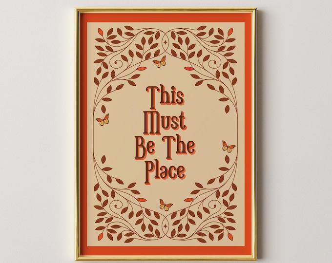 This Must Be The Place Print, Retro 70s Inspired Art