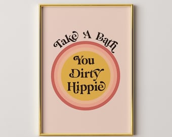 Dirty Hippie Bathroom Art Print, 70s Retro Decor