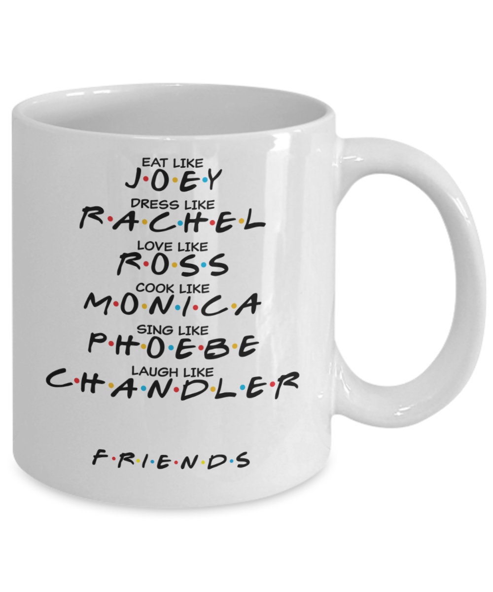 Friends TV Show Ornament - Dress Like Rachel, Eat Like Joey, Cook Like  Monica, Sing Like Phoebe, Joke Like Chandler, Love Like Ross - Friends TV  Show