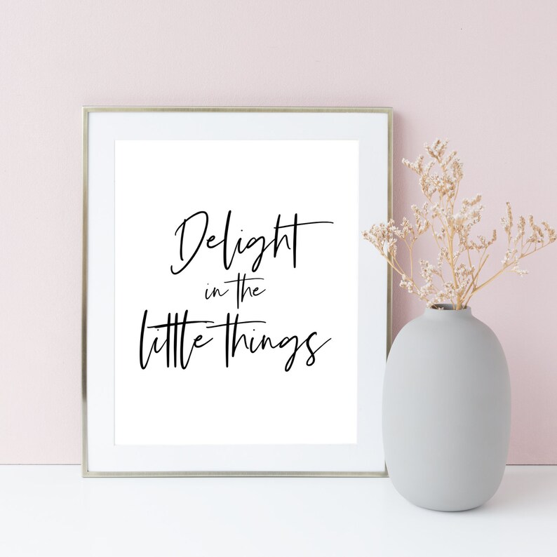 Printable Quote. Delight in the Little Things. Inspirational Etsy