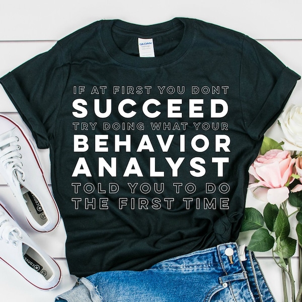 behavior analyst, bcba gifts, behavior analysis, behavior analyst gift, behavior analyst shirt, aha therapist gift, bcba shirt, applied beha