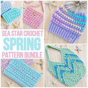 May include: A crochet pattern bundle featuring five different crochet projects: a hat, a tote bag, a small purse, a pouch, and a hand sanitiser holder. The projects are all in pastel colours and feature a variety of stitches. The text "SEA STAR CROCHET SPRING PATTERN BUNDLE" is displayed in the centre of the image.